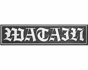 May include: A rectangular wooden sign with the word "WATAIN" in white, gothic-style lettering. The sign has a dark gray border and a textured wood grain appearance.