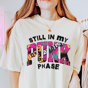 Punk Shirt, Nostalgia 2000s Shirt, Y2K Tee, Still in my punk phase, Oversized Punk Rock Shirt, Vintage Inspired Tee, Emo Shirt, Punk Concert