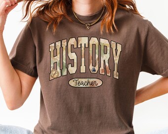 History Shirt, History Teacher Shirt, History Teacher Gift, Social Studies Shirt, History Lover Tee, Comfort Colors