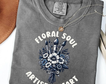 Artist Shirt, Art Shirt Comfort Colors, Paint Brush Floral, Painting Shirt, Floral Shirt, Art Teacher Shirt, Art Student Gifts, Affirmations