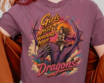 Girls Just Wanna Have Dragons Shirt, Feminist Fantasy Tee, Dragon Lover Shirt, Vintage Retro Bookish Tee