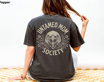 Untamed Mom Society Eagle Shirt, Mom Tee, Goth Biker Tees for Moms, Mothers Day Gift, Cool Mom Tee, USA Shirt, Vintage inspired Tee