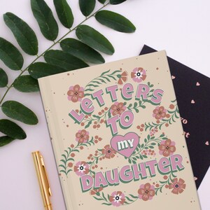 Baby Shower Gift Letters To My Daughter Journal to Daughter from Mom Memory Journal Gift for New Mom Journal Baby Shower Gift for Newborn