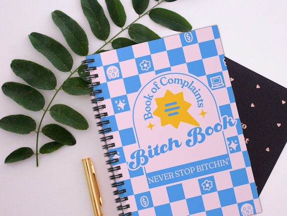 Bitch Book of Complaints Stress Relief Journal for Anxiety Mental Health Journal Therapy Journal Self Care Journal Funny Gift for Stress