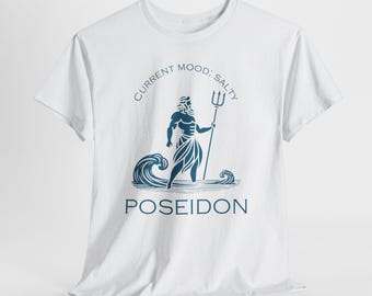 Funny Greek God Poseidon Unisex Heavy Cotton Tee, Humorous Mythology T-Shirt, Mythical God Graphic Top, Joke Myth Tee, Lightweight Cotton