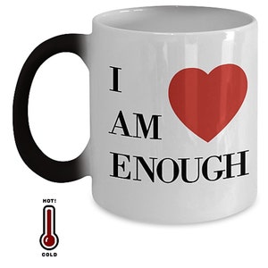 Color Changing Mug &quot;I Am Enough&quot; Heart Print