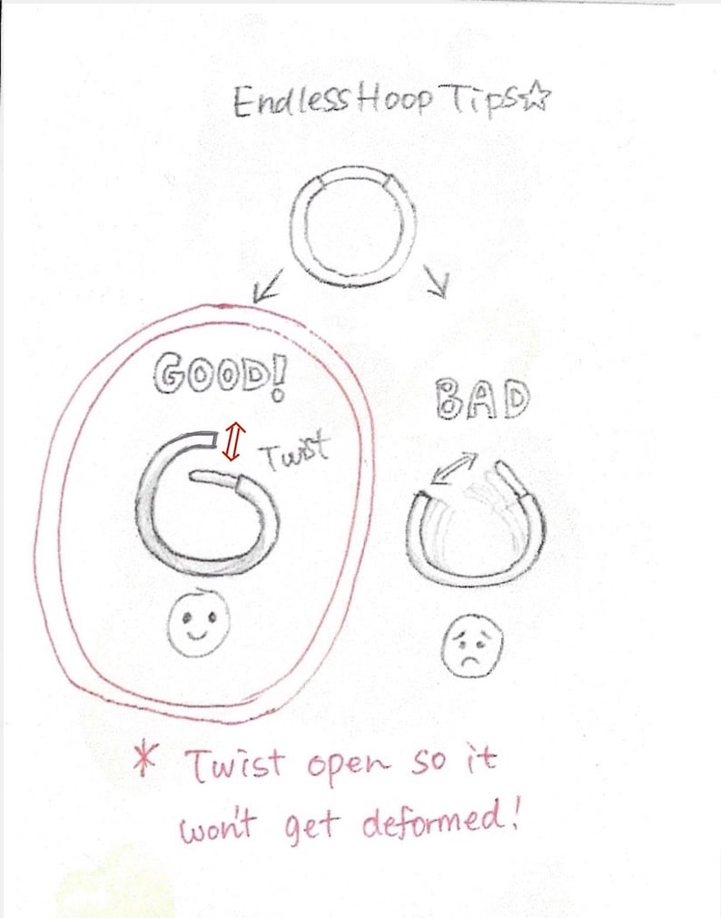 May include: Hand-drawn illustration showing the correct way to twist open an endless hoop earring to avoid deformation. The illustration shows a happy face next to a correctly twisted hoop and a sad face next to a deformed hoop. The text reads "Endless Hoop Tips" and "Twist open so it won't get deformed!"