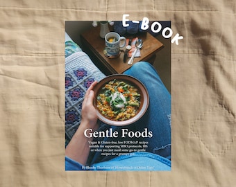 E-boek met zachte voeding | 30 veganistische en glutenvrije low FODMAP (SIBO-vriendelijk) recepten voor knorrige darmen.