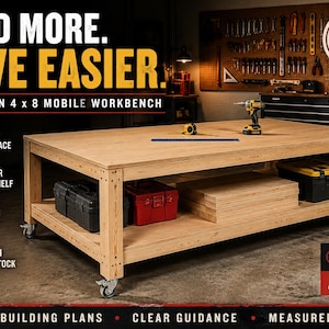 May include: A light-colored wooden mobile workbench with a 96-inch by 48-inch work surface, an open lower storage shelf, and four locking casters. The text reads BUILD MORE. MOVE EASIER. THE MODERN 4 x 8 MOBILE WORKBENCH and TWO BROTHERS DIY CO.