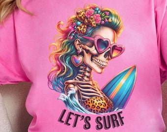 Let's Surf skeleton Cotton Tee/Funny skeleton t-shirt/ Mental Health shirt