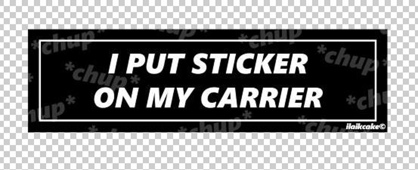 Sticker i Put Sticker on My Carrier Etsy