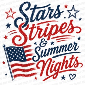 May include: A design featuring the text "Stars, Stripes & Summer Nights" in red and blue, with an American flag and star motifs. Ideal for summer events or celebrating national holidays.