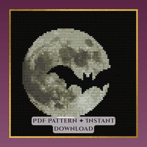 May include: A cross-stitch pattern featuring a full moon with a bat silhouette against a black background. The moon is rendered in shades of gray, and the bat is solid black. The text "PDF PATTERN + INSTANT DOWNLOAD" is at the bottom.