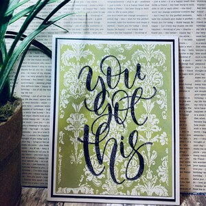 You Got This Card//Art Card//Any Occasion Card//Handmade Card