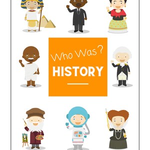 May include: A colorful illustration of famous historical figures, including an astronaut, a queen, an artist, a pharaoh, a civil rights leader, a revolutionary, a scientist, and a spiritual leader. The title of the illustration is "Who Was? HISTORY".