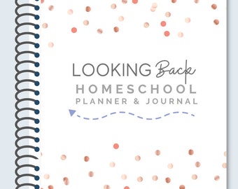 Looking Back Reverse Homeschool Planner and Journal *Secular*