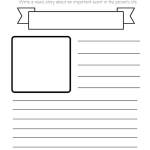 May include: A black and white printable worksheet with a headline that reads "In the News". The worksheet has a blank space for a picture and lined spaces for writing a news story.