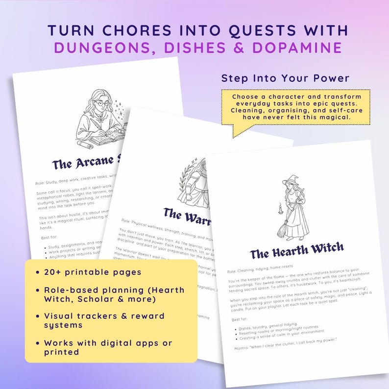 May include: A collection of printable pages with the text "Turn Chores Into Quests With Dungeons, Dishes & Dopamine." The pages feature illustrations of characters like "The Arcane" and "The Hearth Witch." The pages include visual trackers and reward systems.