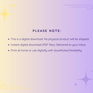 May include: A purple and yellow gradient background with white text that reads "PLEASE NOTE:" followed by three bullet points. The bullet points describe that the product is a digital download, delivered to your inbox, and can be printed at home or used digitally with GoodNotes/Notability.