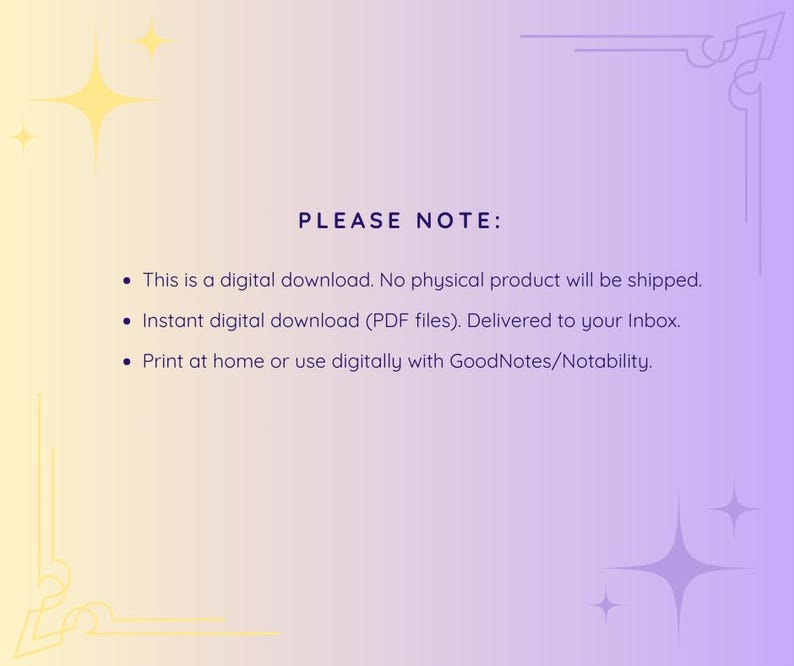 May include: A purple and yellow gradient background with white text that reads "PLEASE NOTE:" followed by three bullet points. The bullet points describe that the product is a digital download, delivered to your inbox, and can be printed at home or used digitally with GoodNotes/Notability.
