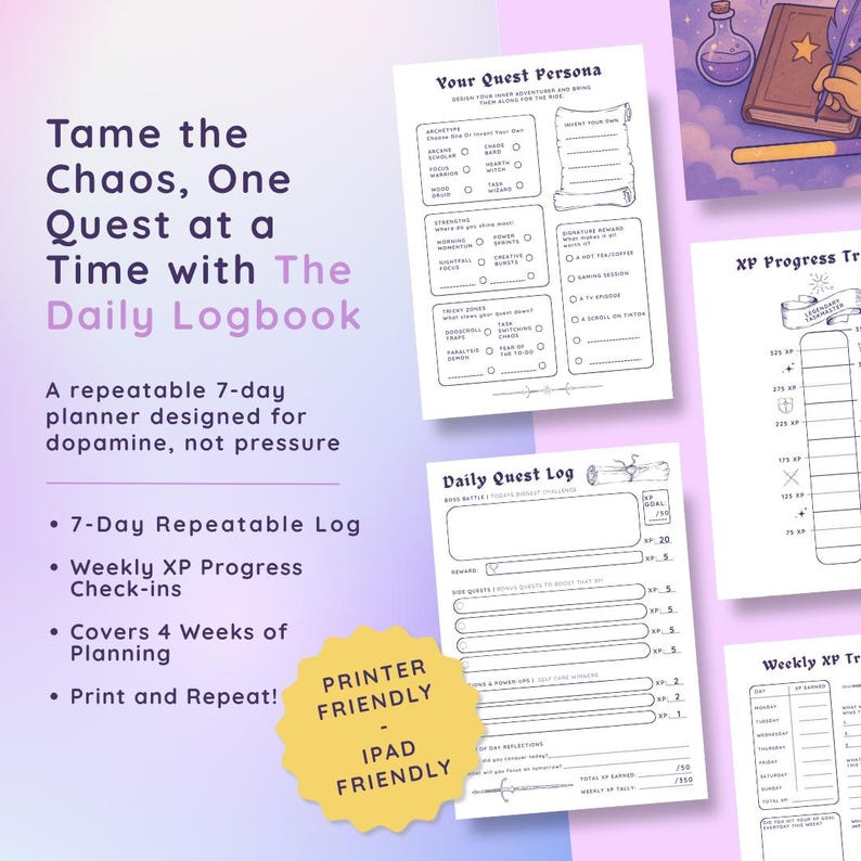 May include: A collection of printable planner pages with a fantasy theme. The pages include a daily log, weekly XP progress tracker, and a quest persona sheet. The text includes "Tame the Chaos, One Quest at a Time with The Daily Logbook."