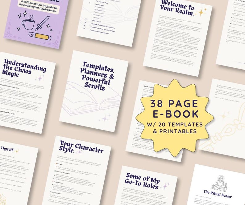 May include: A 38-page e-book with 20 templates and printables. The cover features a yellow starburst with the text "38 Page E-Book" and "W/ 20 Templates & Printables". The e-book is about productivity for neurodivergent daydreamers and includes sections on understanding chaos magic, templates, planners, powerful scrolls, your character style, and some go-to roles.