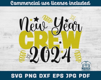 New Year Crew 2024 SVG, New Years Eve Shirts svg, New Year png, New Years Eve svg, New Years Eve Party Shirts SVG, Matching New Years Eve