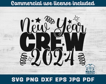 New Year Crew 2024 SVG, New Years Eve Shirts svg, New Year png, New Years Eve svg, New Years Eve Party Shirts SVG, Matching New Years Eve