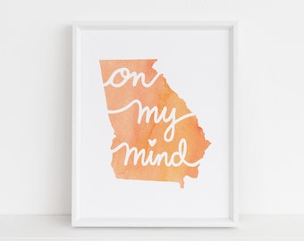 Georgia Art Print, Georgia Decor, Georgia On My Mind Art Print, Housewarming Gift, Georgia Gift, Home Decor, 8x10 Art Print, Southern Decor