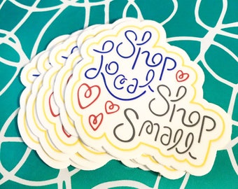 Shop Local Sticker - Shop Small Sticker - Small Business Laptop Sticker - Vinyl Sticker Entrepreneur Gift for Maker - Cute Bumper Sticker