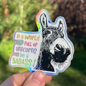 Donkey Sticker "In a World Full of Unicorns..."
