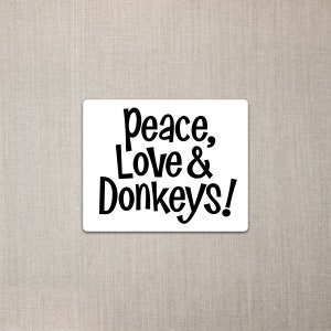 Peace, Love & Donkeys Sticker