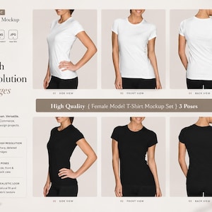 May include: A mockup set of a female model wearing a white t-shirt in three poses: side, front, and back view. The image also shows a black t-shirt in the same poses. The text reads "High Quality { Female Model T-Shirt Mockup Set } 3 Poses."