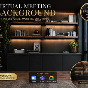 May include: A virtual meeting background image featuring a modern, luxurious bookshelf design. The image includes text that reads "Virtual Meeting Background" and "Professional. Modern. Luxurious." It is available in normal and blurred versions.