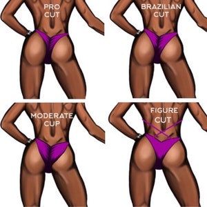 May include: Four different styles of competition bikini bottoms are shown. The styles are labeled "Pro Cut", "Brazilian Cut", "Moderate Cup", and "Figure Cut".