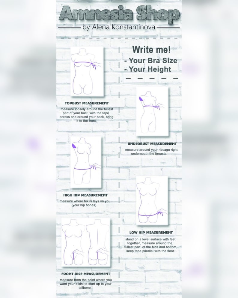 May include: Diagram showing how to measure for a bikini top and bottom. The diagram shows how to measure the top bust, underbust, high hip, low hip, and front rise. The text says "Amnesia Shop" and "Write me! - Your Bra Size - Your Height".