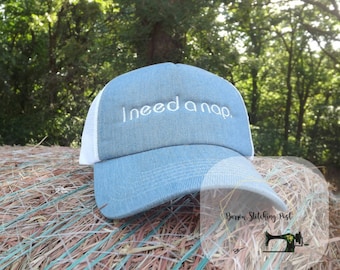I Need A Nap Embroidered Baseball Cap