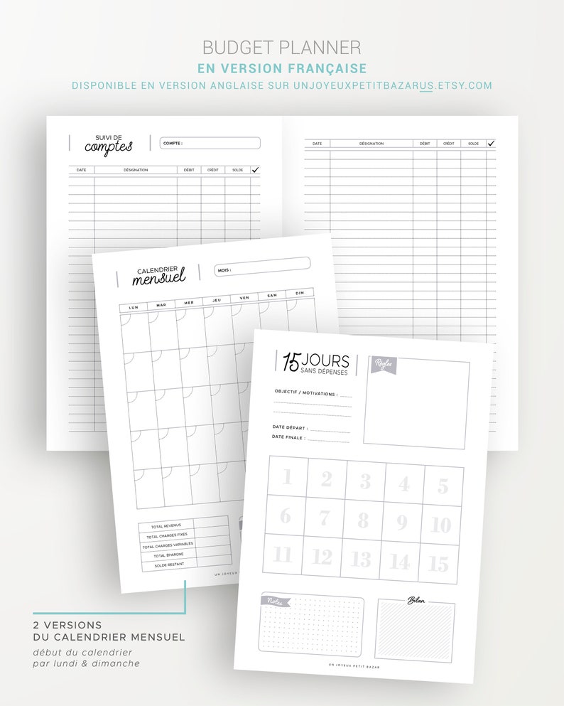 May include: A printable budget planner in French with two versions of a monthly calendar, one starting on Monday and the other on Sunday. The planner includes a 15-day no-spend challenge tracker, a budget tracker, and a notes section.