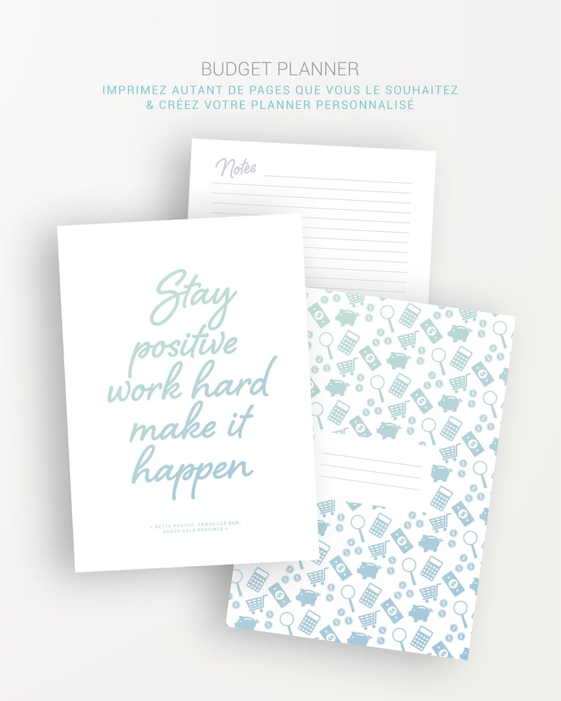 May include: A printable budget planner with a motivational quote: "Stay positive work hard make it happen". The planner has a blue and white pattern of piggy banks, magnifying glasses, calculators, and shopping carts.
