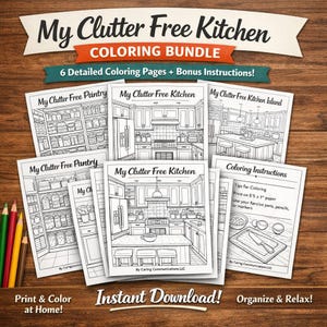 Könnte beinhalten: Ein Malbuch-Bundle mit dem Titel "My Clutter Free Kitchen" mit sechs detaillierten Malvorlagen und Bonus-Anleitungen. Die Seiten zeigen Küchen- und Speisekammer-Szenen, die zum Ausmalen bereit sind. Enthält Buntstifte und Text mit "Print & Color at Home!" und "Instant Download!"