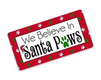We Believe In Santa Paws Sign - Dog and Cat Sign Christmas Pet Wreath
