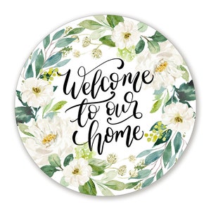 Welcome To Our Home White Floral Round Metal Wreath Sign 10 Inches image 1