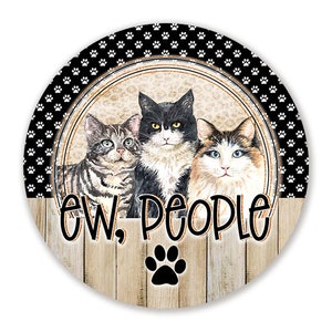 Ew People Black and White Paw Print Cat Wreath Sign -  Choose Your Size Round Metal Cat Sign