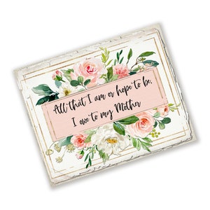 Pink Floral Mother's Day Wreath Sign All That I Am I Owe to My Mother Shabby Wreath Attachment Gift for Mom Mother's Day Gift image 1