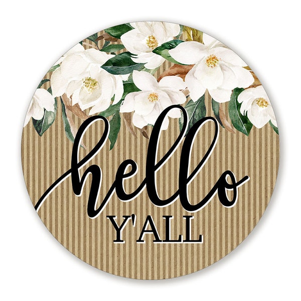 Hello Y'all Magnolia Floral Circle Shaped Autumn Wreath Sign - Choose Your Sign