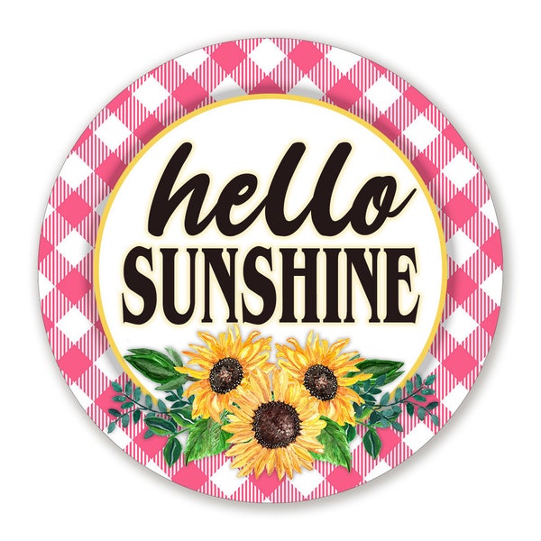 Hello Sunshine Pink Plaid Sunflower Wreath Sign - Choose Your Size Round Metal Wreath Attachment