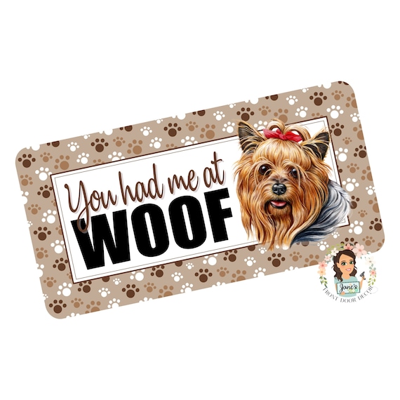 You Had me at WOOF 5x10 Mastiff Sign