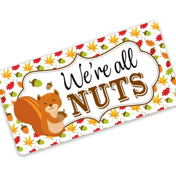 We're All Nuts Fall Squirrel Metal Wreath Sign for Autumn Wreaths