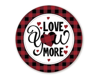 Love You More Red and Black Plaid Valentines Day Wreath Sign - Choose Your Size Round Wreath Attachments