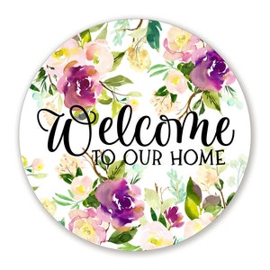 Welcome To Our Home Floral Wreath Sign - Choose Your Size Round Wreath Attachment for Spring Wreaths